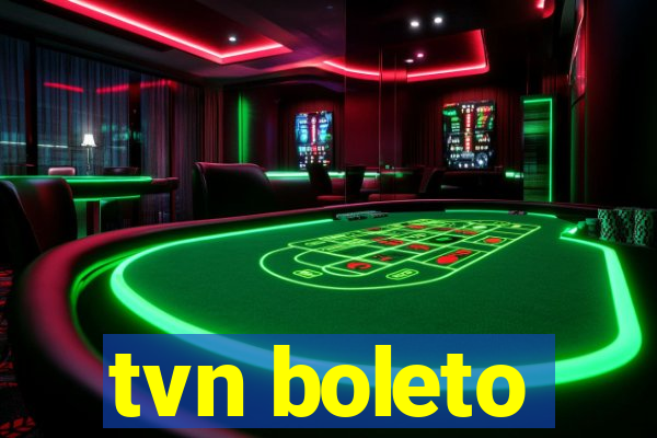 tvn boleto